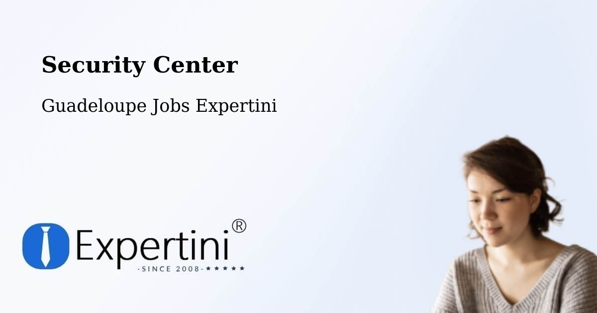 Security & Compliance – Pasquereau - Guadeloupe Jobs Expertini